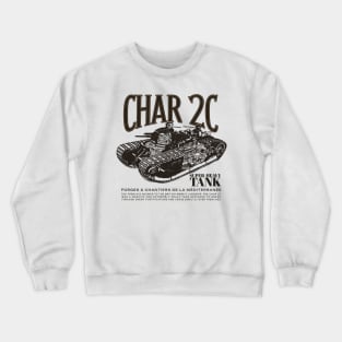 CHAR 2C - WW1 French Heavy Tank Crewneck Sweatshirt